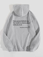 Dear Person Behind Me,the World Is A Better Place,with You Hoodie
