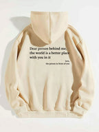 Dear Person Behind Me,the World Is A Better Place,with You Hoodie