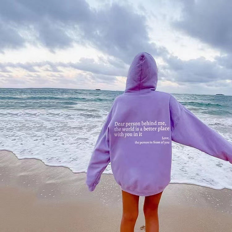 Dear Person Behind Me,the World Is A Better Place,with You Hoodie